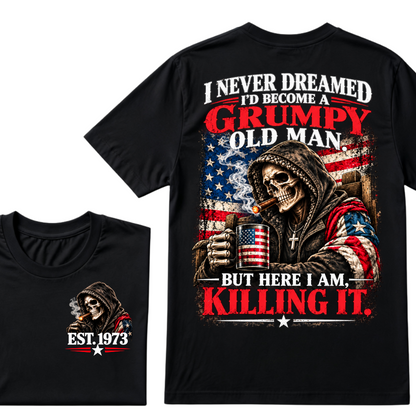 I Never Dreamed I’d Become A Grumpy Old Man But Here I Am Killing It EST.Year Patriotic Vintage Graphic Tee