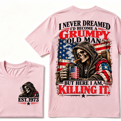 I Never Dreamed I’d Become A Grumpy Old Man But Here I Am Killing It EST.Year Patriotic Vintage Graphic Tee