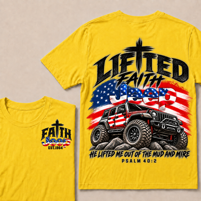 Lifted Faith Jeep He Lifted Me Out Of The Mud And Mire Psalm 40:2 Custom Year  T-Shirts