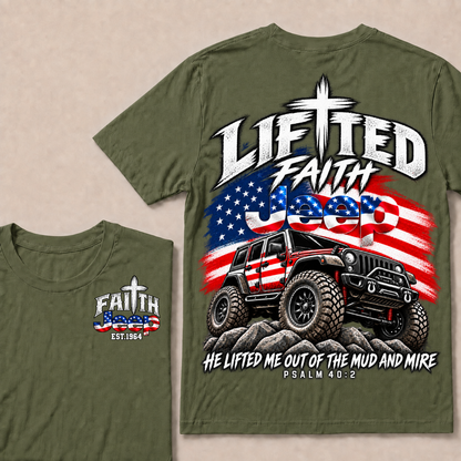 Lifted Faith Jeep He Lifted Me Out Of The Mud And Mire Psalm 40:2 Custom Year  T-Shirts
