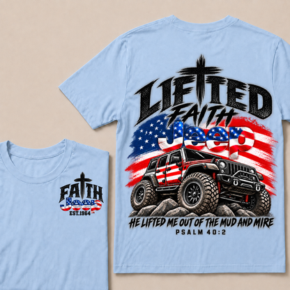 Lifted Faith Jeep He Lifted Me Out Of The Mud And Mire Psalm 40:2 Custom Year  T-Shirts