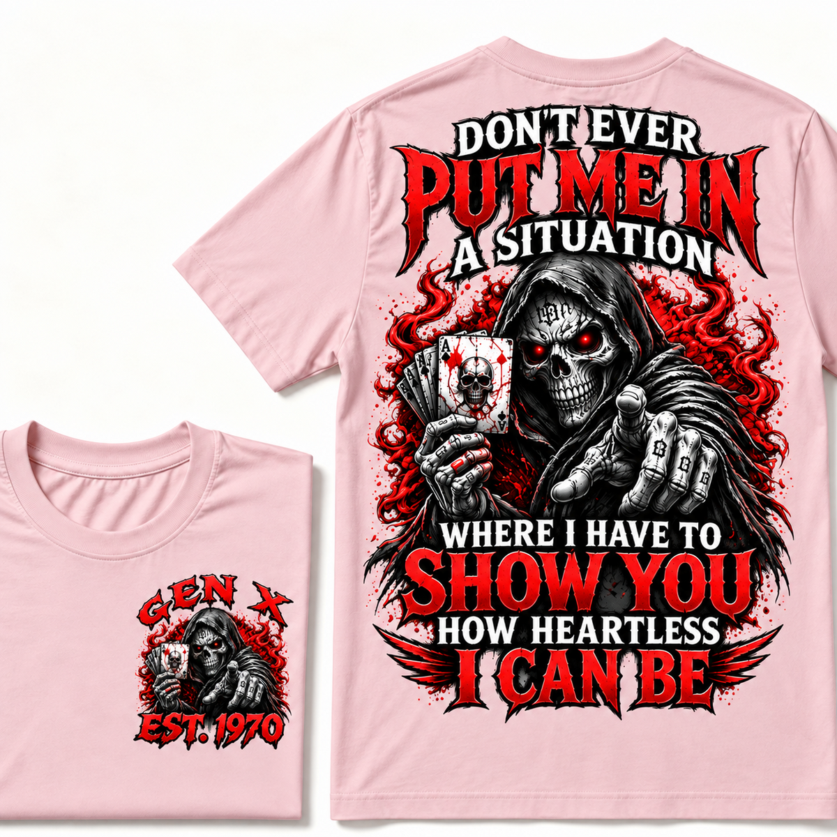 Custom Year Gen X Grim Reaper T-Shirt – “Don’t Ever Put Me in a Situation” Skull Graphic Tee