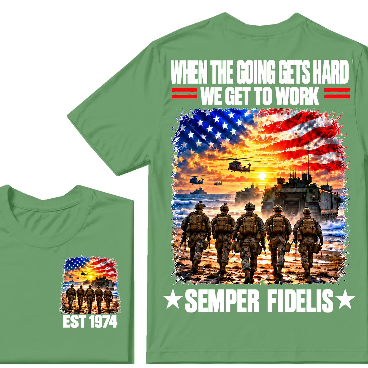 WHEN THE GOING GETS HARD WE GET TO WORK SEMPER FIDELIS Custom Birth Year T-shirts