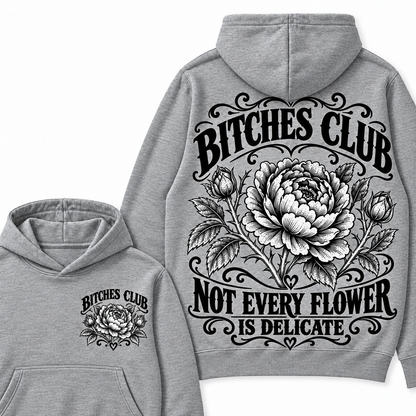 Custom Your Year Bitches Club Not Every Flower is Delicate Hoodie