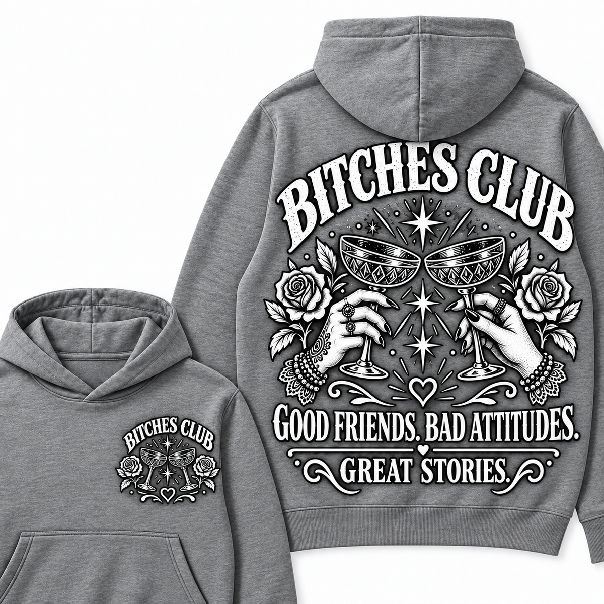 Custom Your Year Bitches Club Good Friends Bad Attitudes Great Stories Hoodie