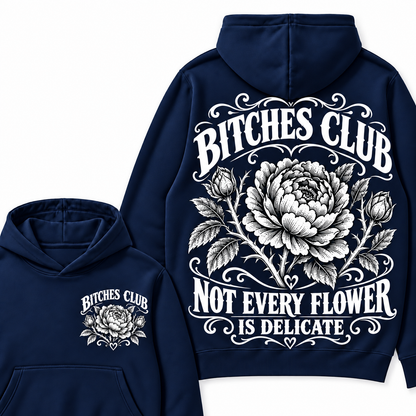 Custom Your Year Bitches Club Not Every Flower is Delicate Hoodie