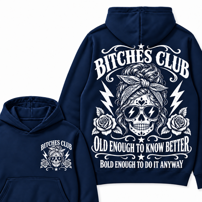 Custom Your Year Bitches Club Old Enough To Know Better Bold Enough To Do It Anyway Hoodie
