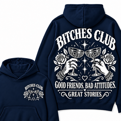 Custom Your Year Bitches Club Good Friends Bad Attitudes Great Stories Hoodie