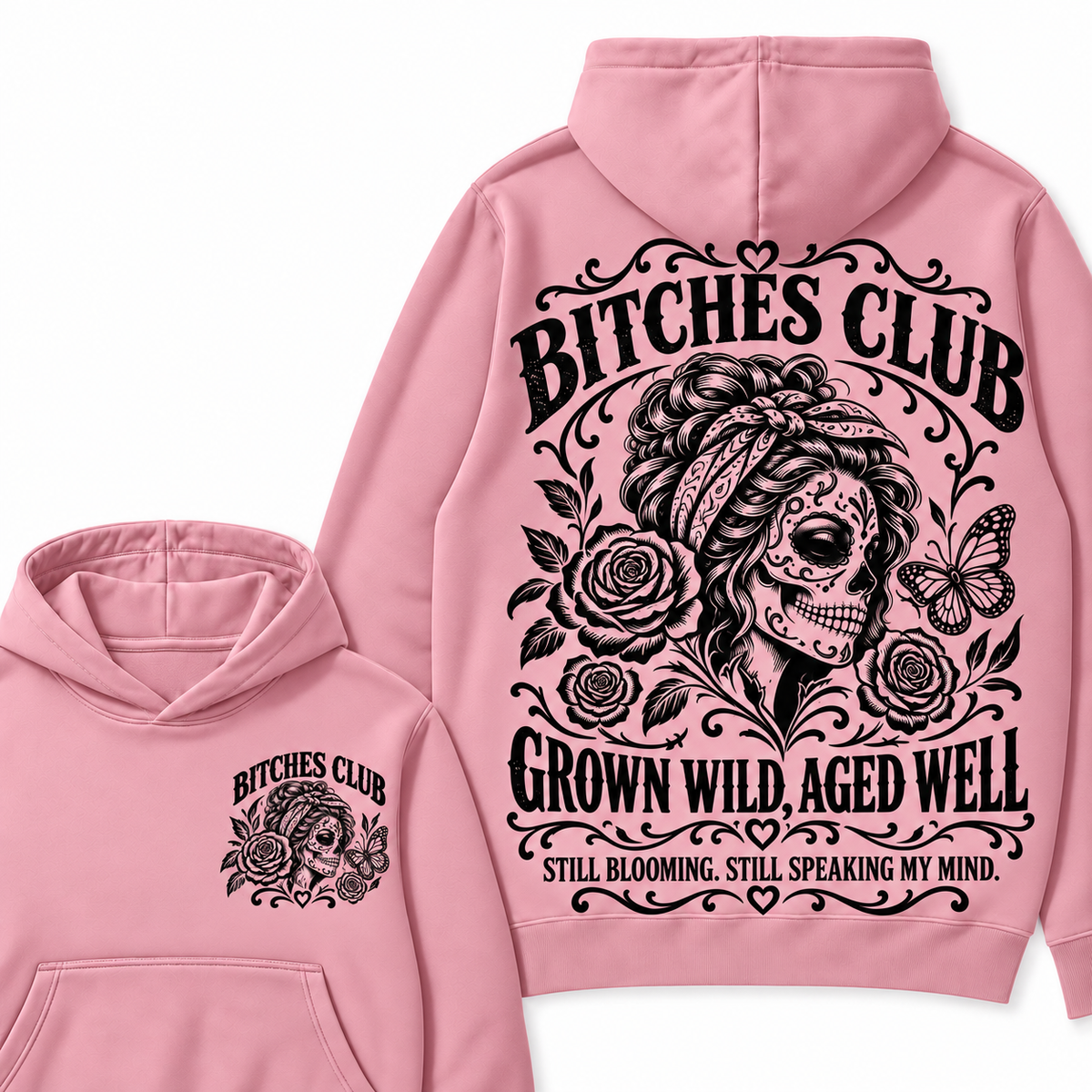 Custom Your Year Bitches Club Grown Wild Aged Well Still Blooming Still Speaking My Mind Hoodie