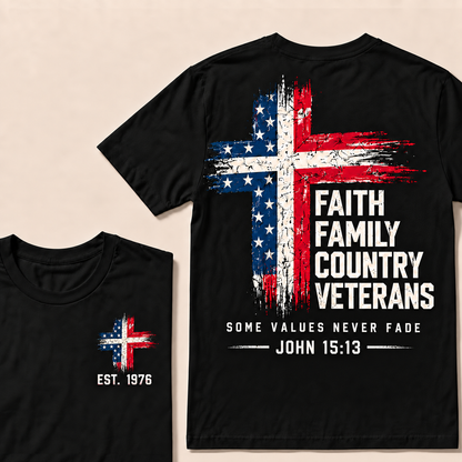 Faith Family Country VeteransSome Values Never Fade John 15:13 Custom Year Tops