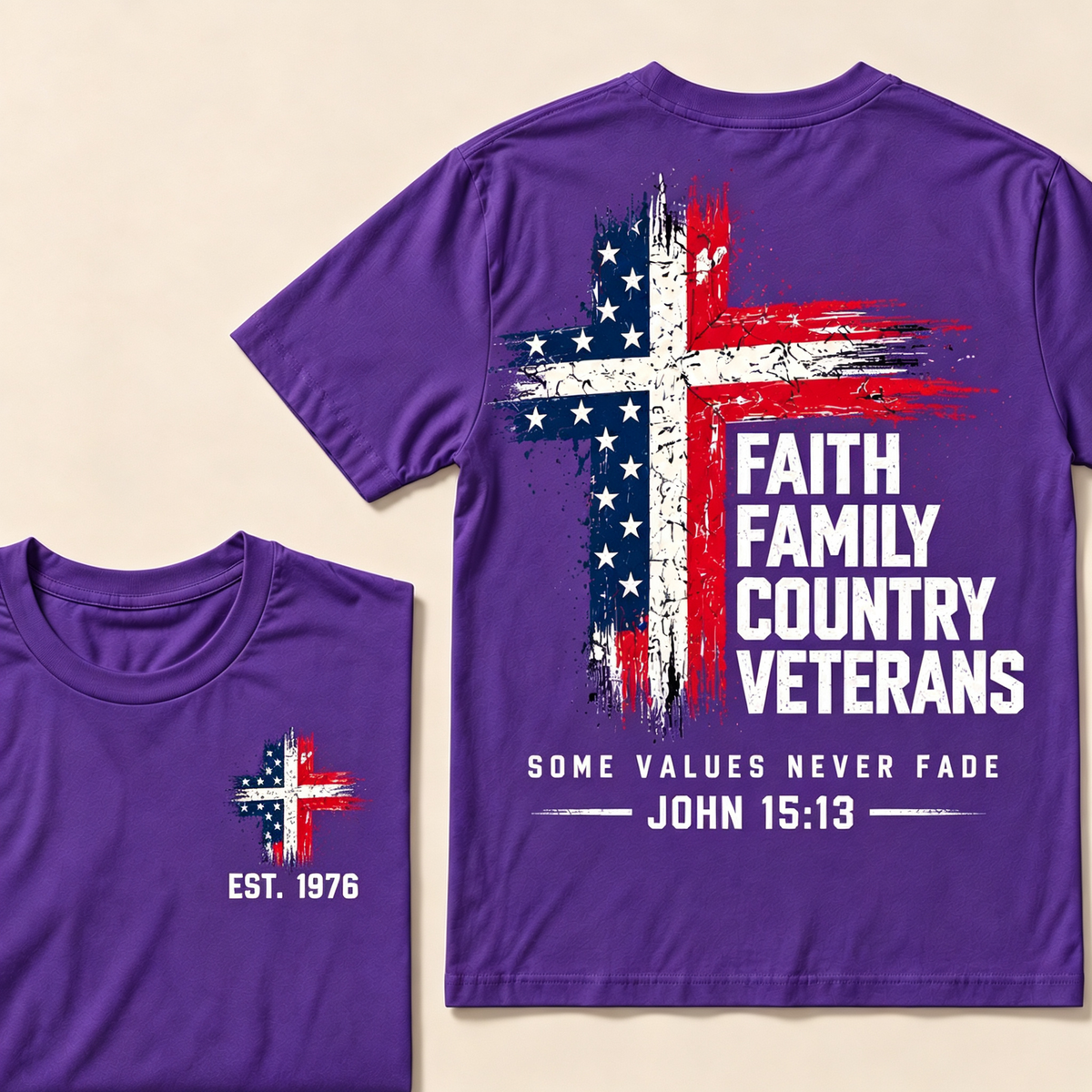 Faith Family Country VeteransSome Values Never Fade John 15:13 Custom Year Tops