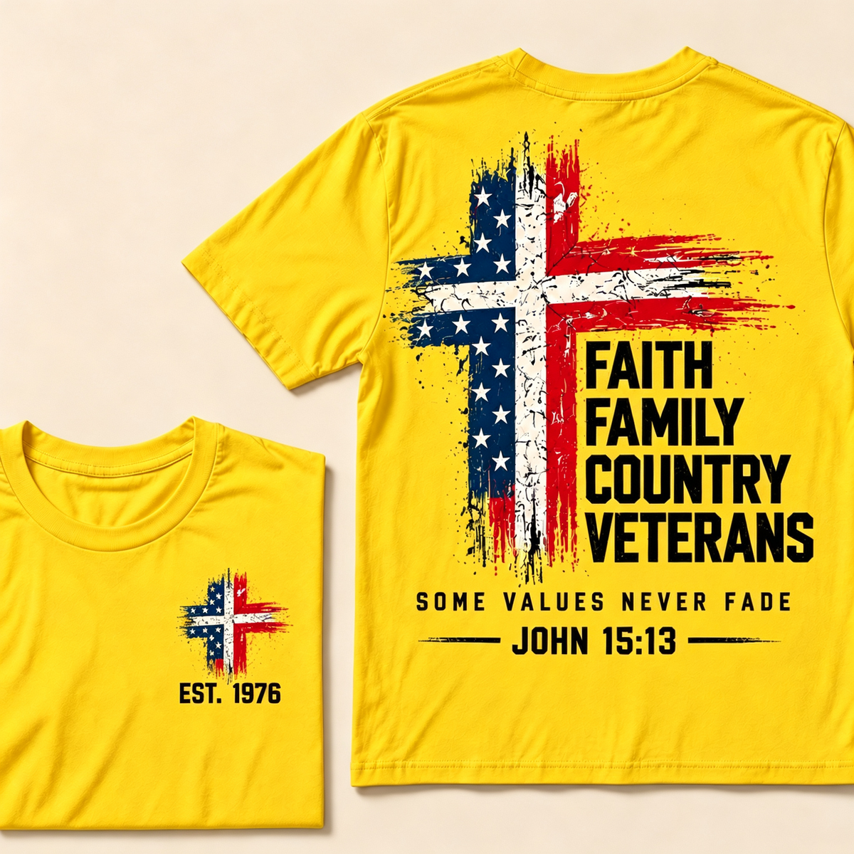 Faith Family Country VeteransSome Values Never Fade John 15:13 Custom Year Tops