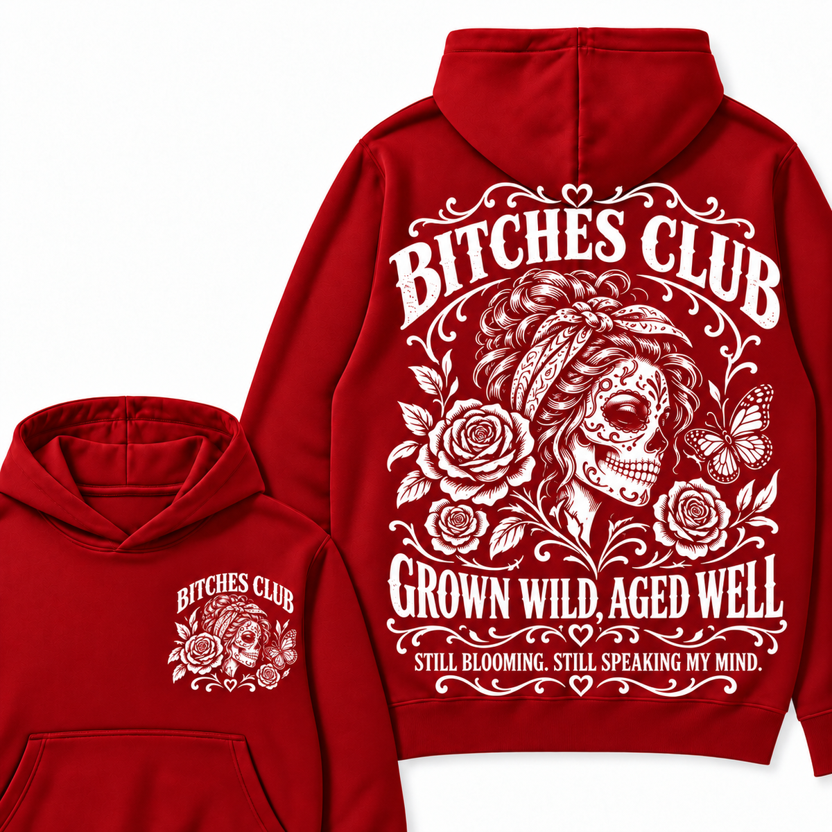 Custom Your Year Bitches Club Grown Wild Aged Well Still Blooming Still Speaking My Mind Hoodie