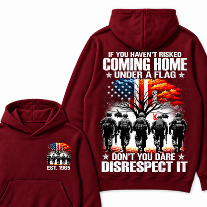 If You Haven't Risked Coming Home Under A Flag Custom Year Hoodies