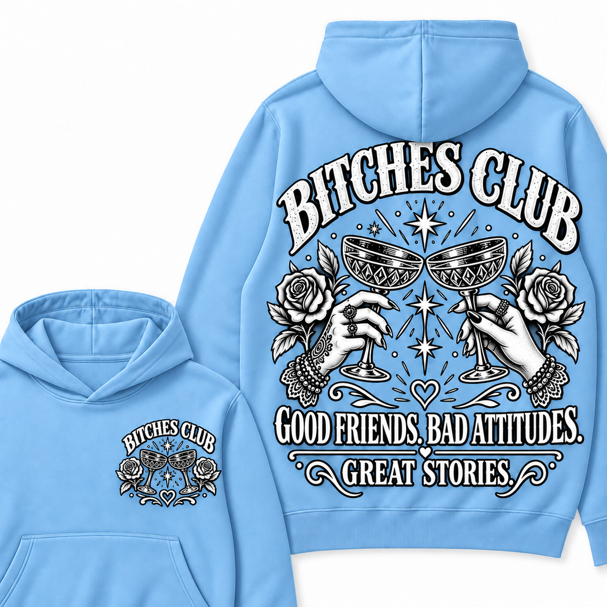 Custom Your Year Bitches Club Good Friends Bad Attitudes Great Stories Hoodie