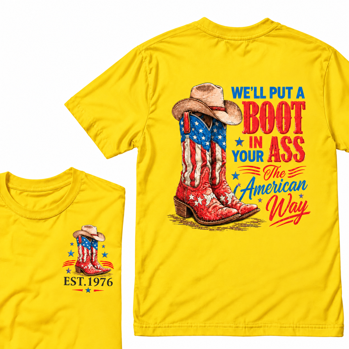 We'll Put  A Boot  In  Your Ass  The American Way  Custom Year T-shirt