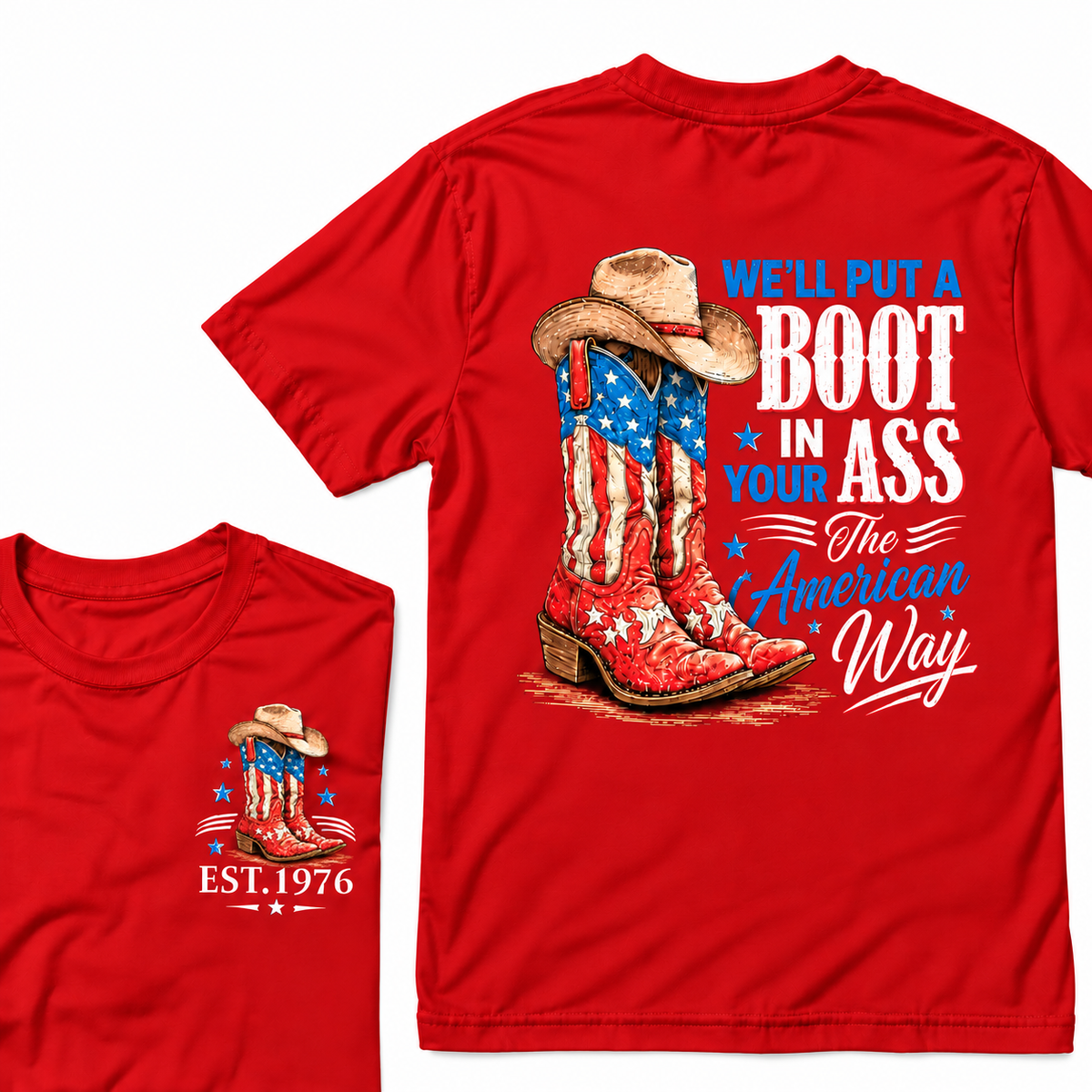 We'll Put  A Boot  In  Your Ass  The American Way  Custom Year T-shirt