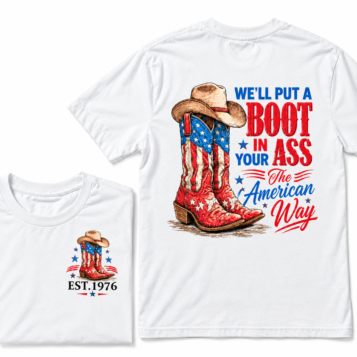 We'll Put  A Boot  In  Your Ass  The American Way  Custom Year T-shirt