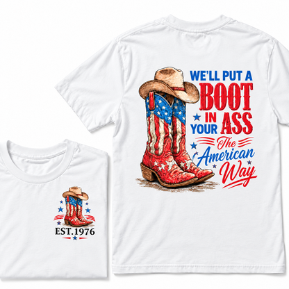 We'll Put  A Boot  In  Your Ass  The American Way  Custom Year T-shirt