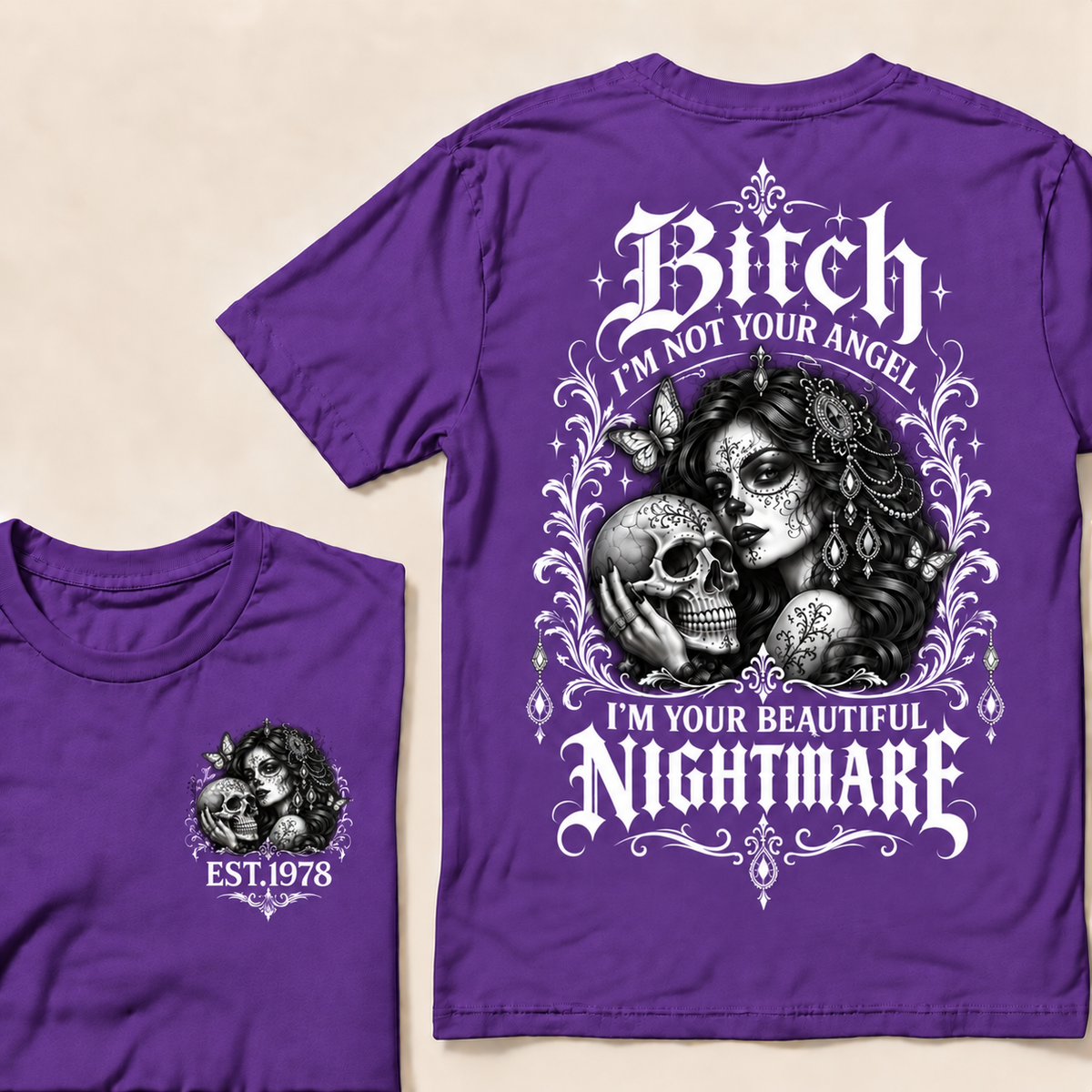 Bitch I'm Not Your Angel I'm Your Beautiful Nightmare  T-Shirt