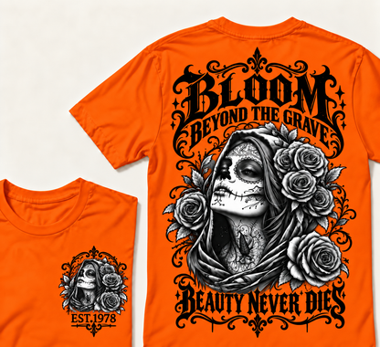 Bloom Beyond The Grave Beauty Never  Dies T-Shirt