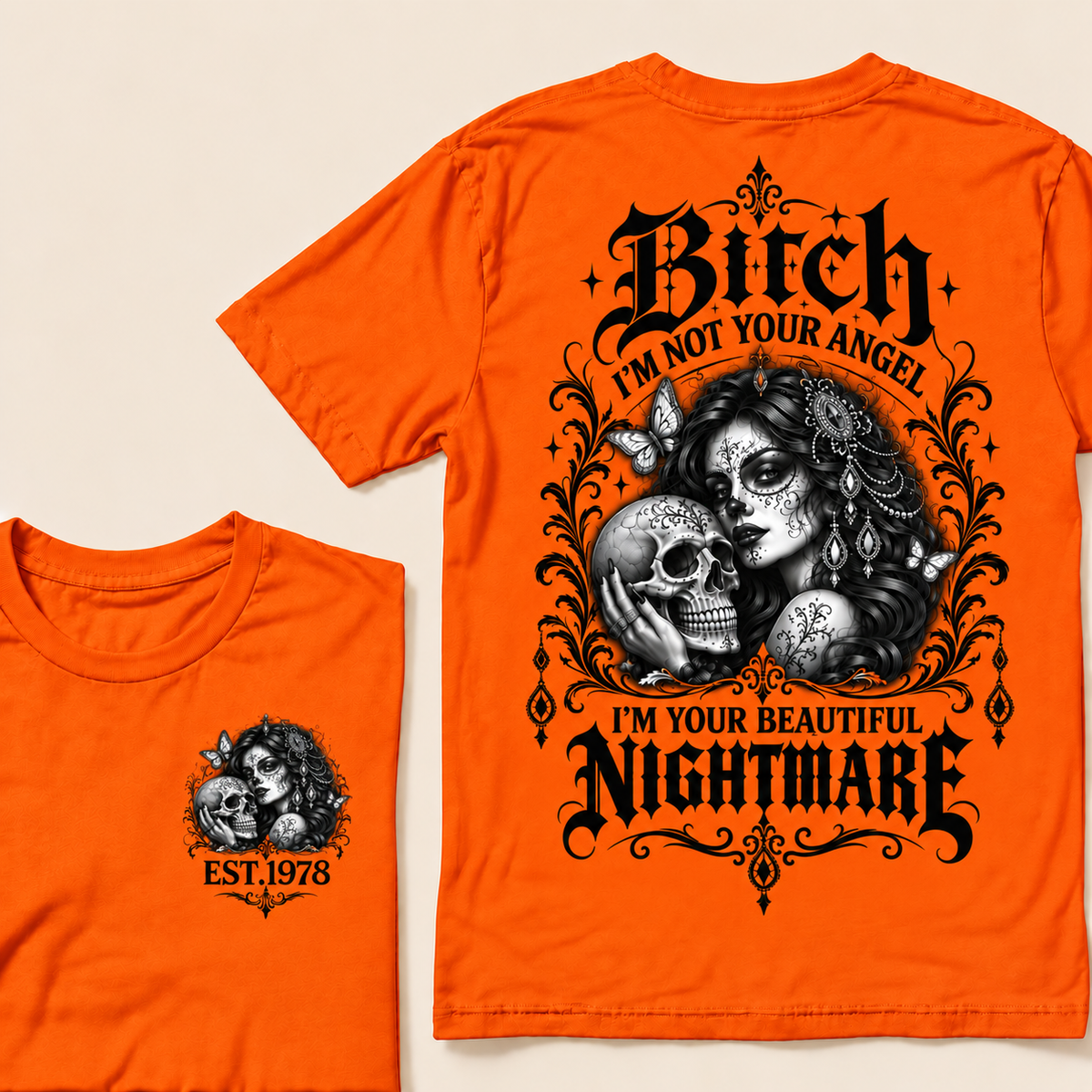 Bitch I'm Not Your Angel I'm Your Beautiful Nightmare  T-Shirt