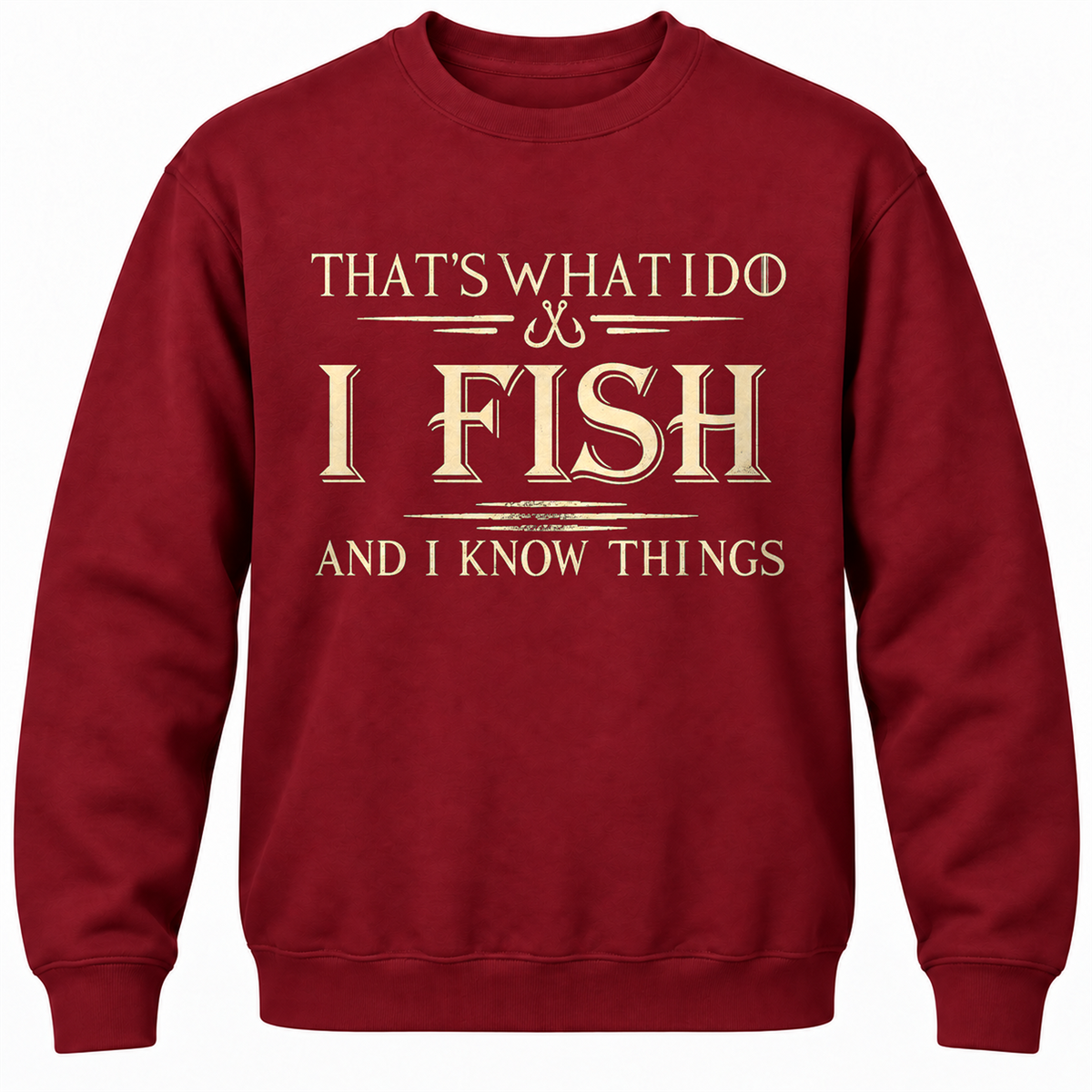 That's What I Do I Fix Stuff And I Know Things Crewneck Sweatshirt