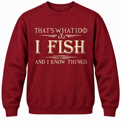That's What I Do I Fix Stuff And I Know Things Crewneck Sweatshirt