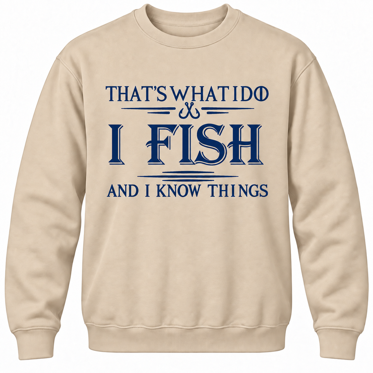 That's What I Do I Fix Stuff And I Know Things Crewneck Sweatshirt