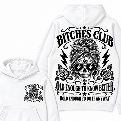 Custom Your Year Bitches Club Old Enough To Know Better Bold Enough To Do It Anyway Hoodie