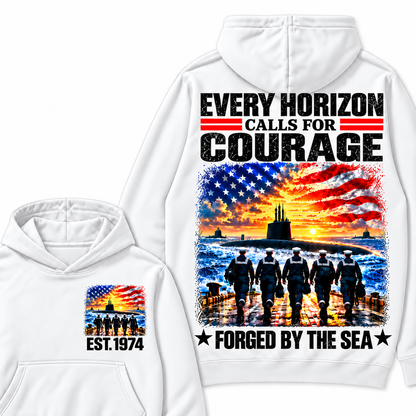 EVERY HORIZON CALLS FOR COURAGE FORGED BY THE SEA Custom Your Birth Year Hoodie