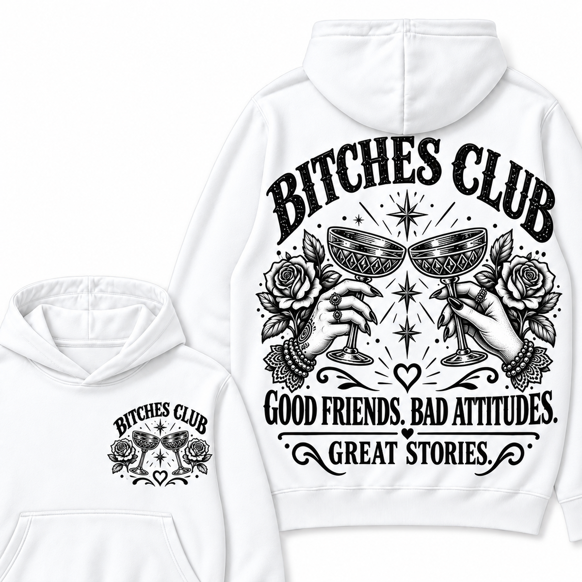 Custom Your Year Bitches Club Good Friends Bad Attitudes Great Stories Hoodie