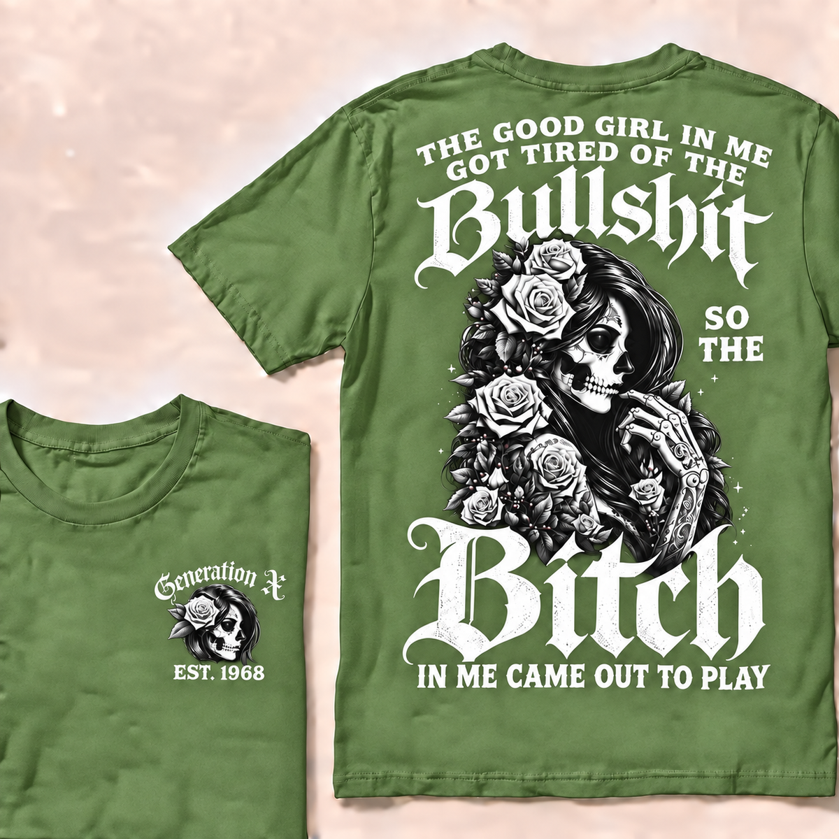 The good girl in me got tired of the bullshit so the bitch in me came out to play  T-Shirt