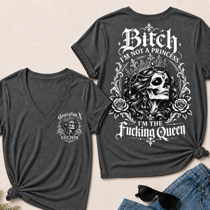Bitch I'M NOT A PRINCESS I'M THE Fucking Queen EST.Year V-Neck Tee