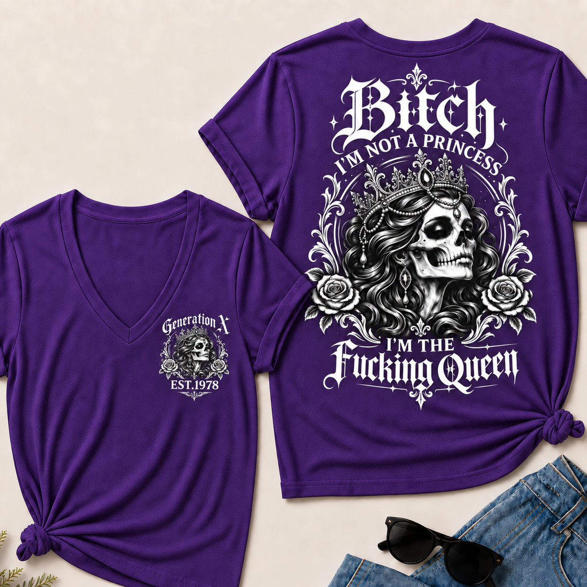 Bitch I'M NOT A PRINCESS I'M THE Fucking Queen EST.Year V-Neck Tee