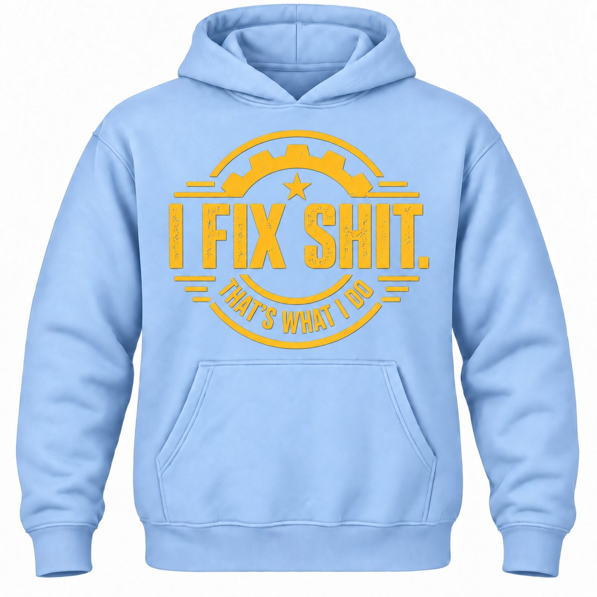I Fix Shit. That's What I Do Hoodie