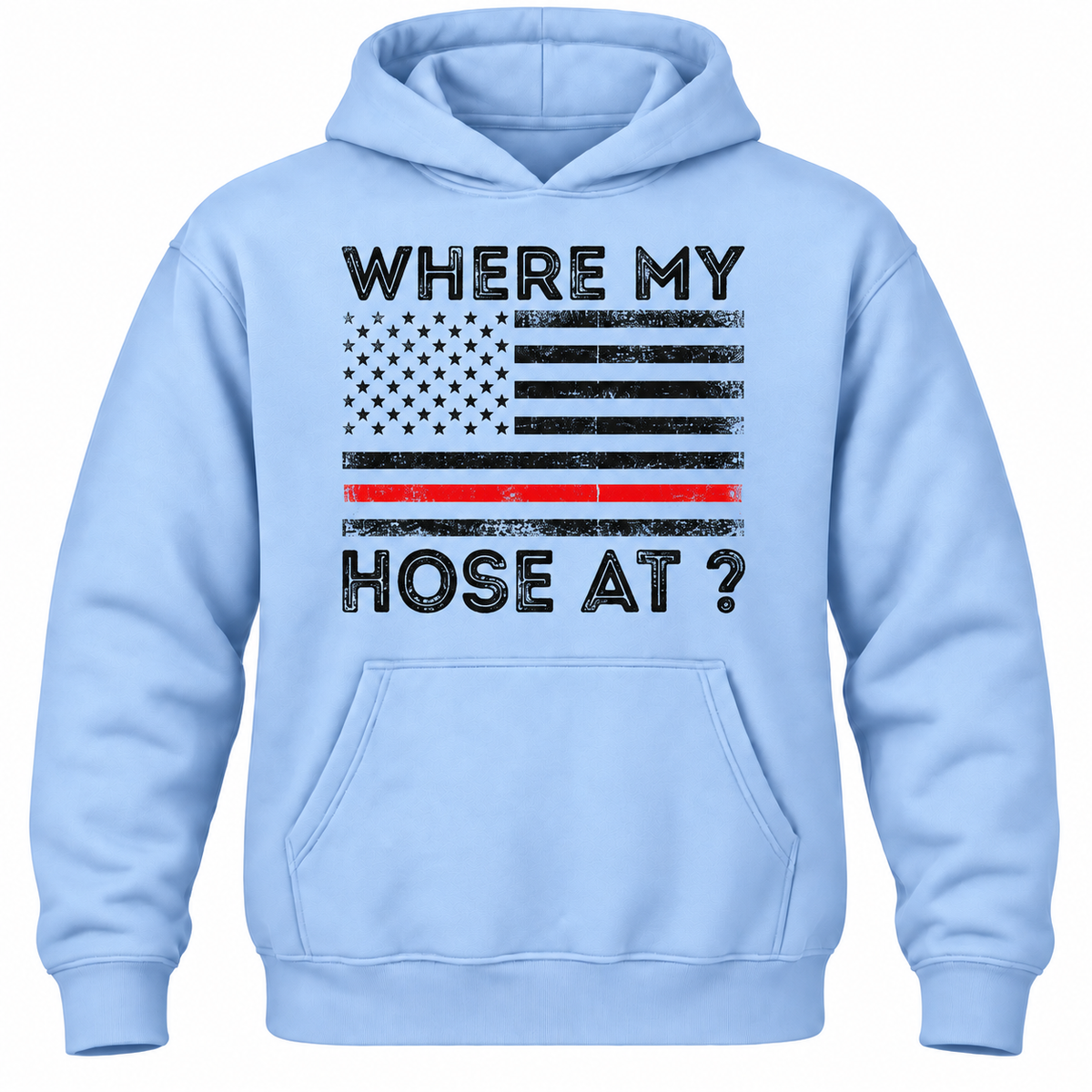 Where My Hose At? Hoodie