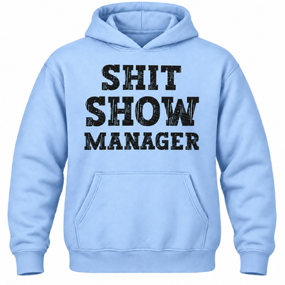 Shit Show Manager Hoodie