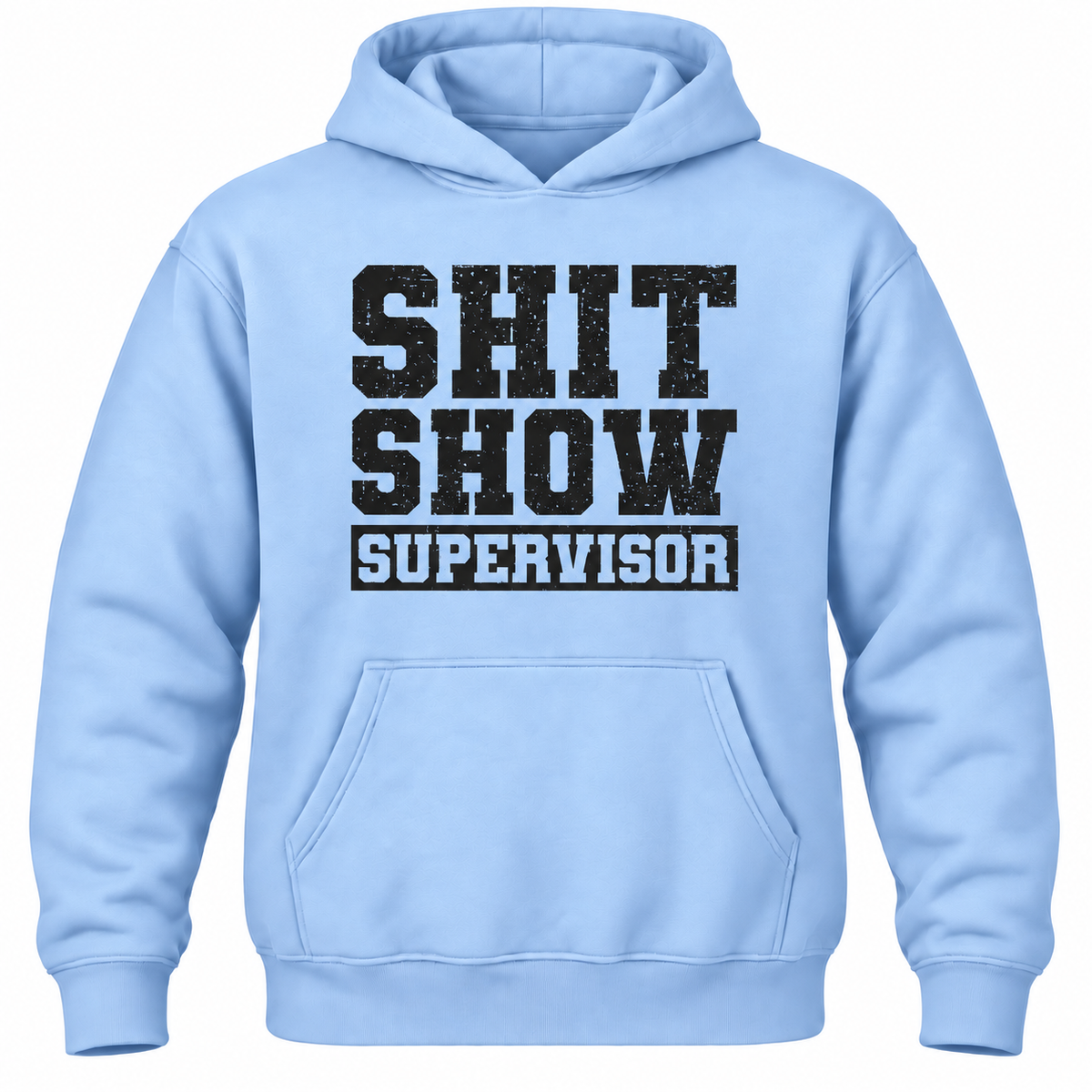 Shit Show Supervisor Hoodie