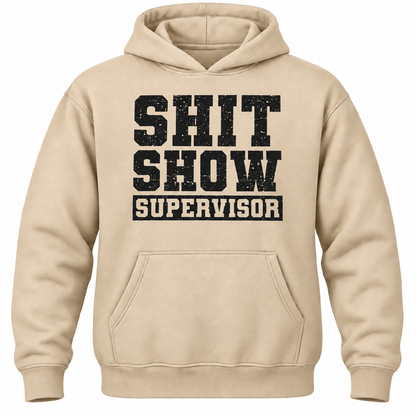 Shit Show Supervisor Hoodie