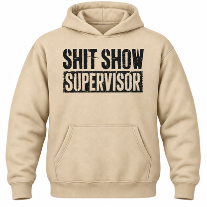 Shit Show Supervisor Hoodie