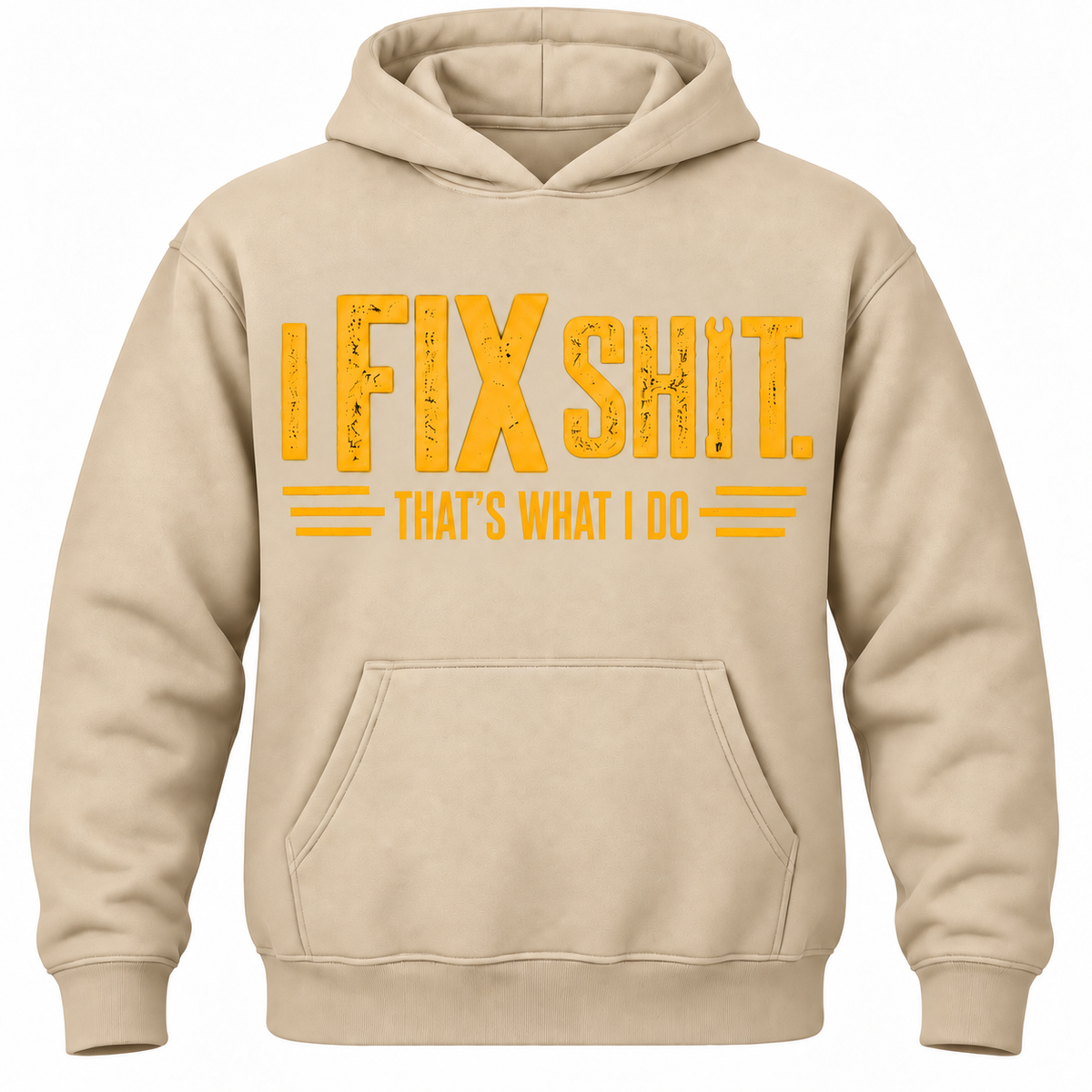 I Fix Shit. That's What I Do Hoodie