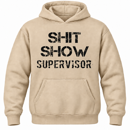 Shit Show Supervisor Hoodie