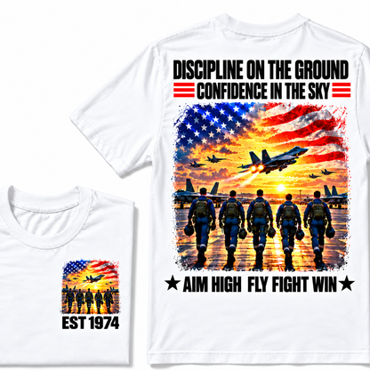 DISCIPLINE ON THE GROUND CONFIDENCE IN THE SKY AIM HIGH FLY FIGHT WIN Custom Year Tee