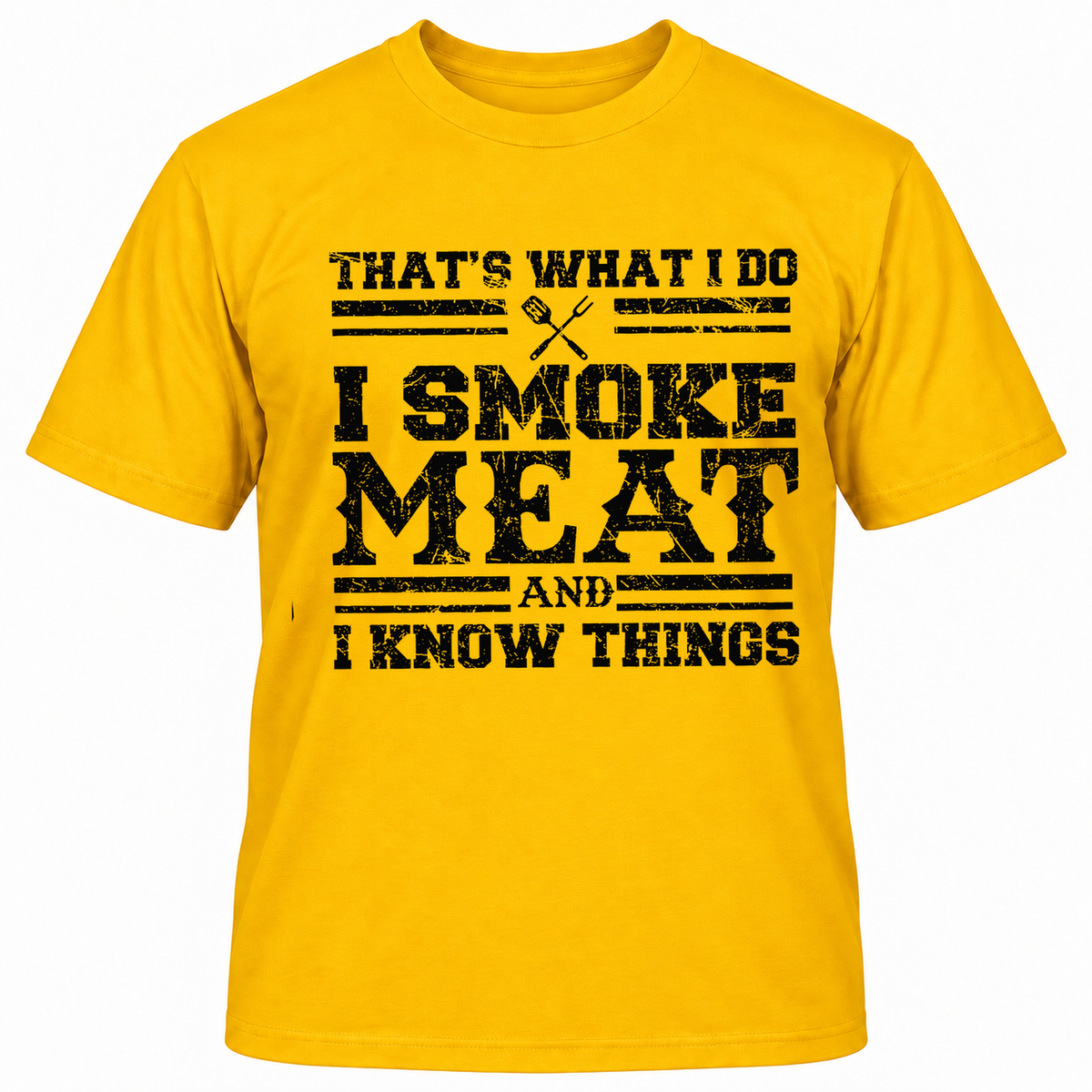 THAT'S WHAT I DO I SMOKE MAET AND I KNOW THINGS T-Shirts
