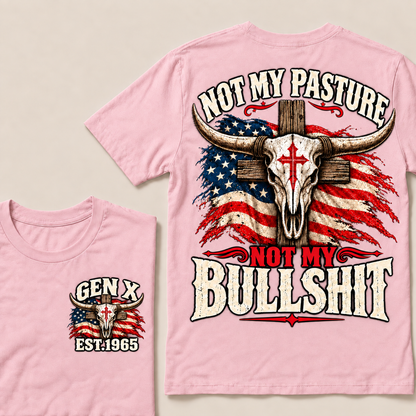 "Not My Pasture Not My Bullsh*t" T-Shirt, Funny Gen X Western Tee, American Flag Cross Bull Skull Gift, Sarcastic Country Shirt