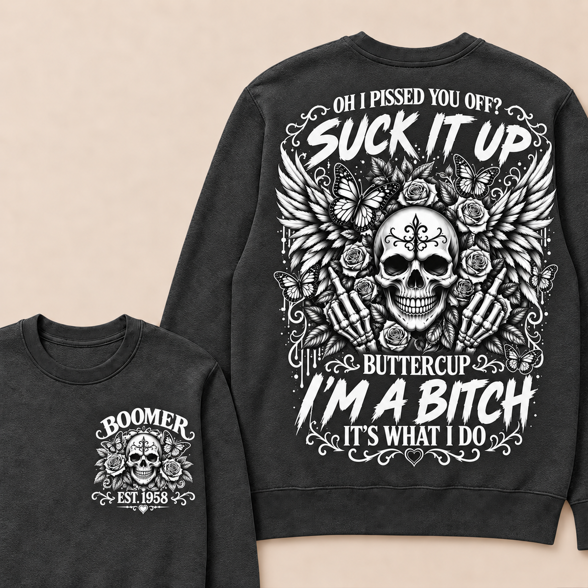 Custom Year Boomer Suck It Up Buttercup Skull Graphic Sweatshirt