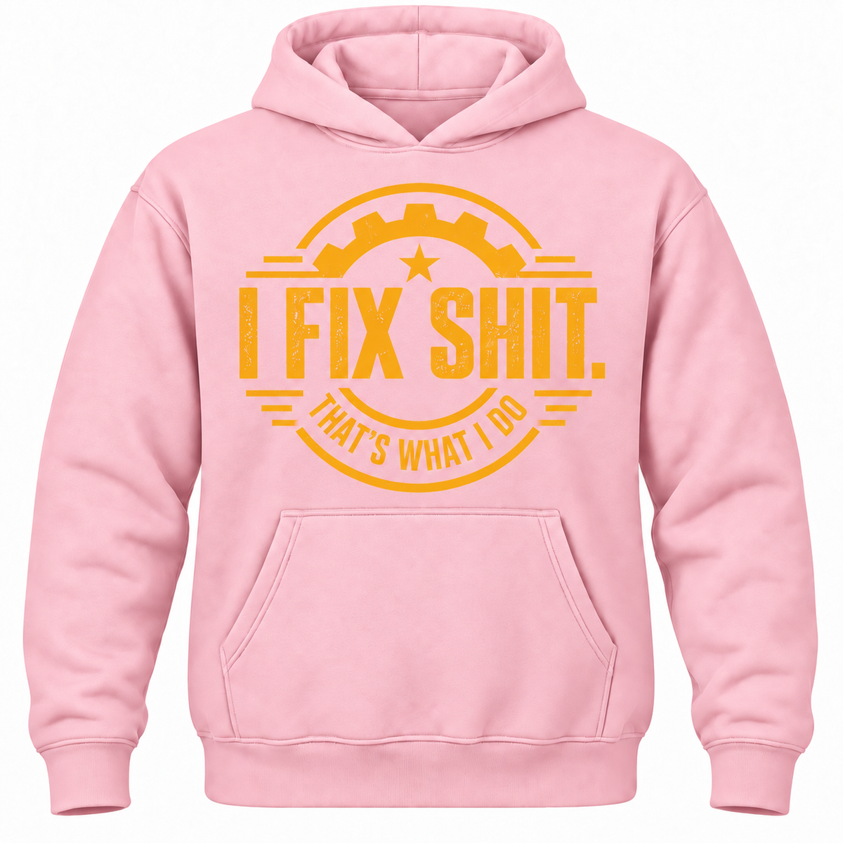 I Fix Shit. That's What I Do Hoodie