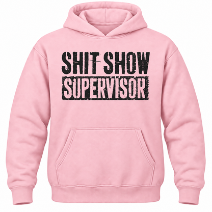 Shit Show Supervisor Hoodie