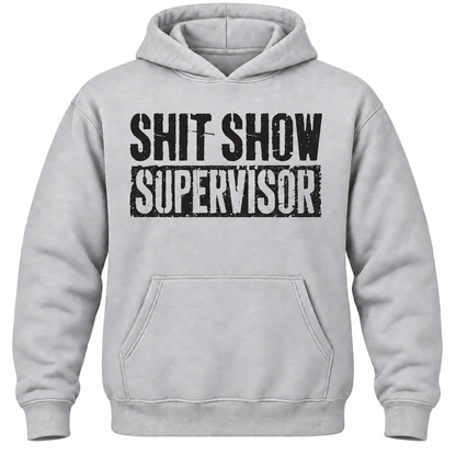 Shit Show Supervisor Hoodie